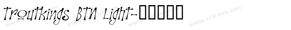 Troutkings BTN Light字体转换